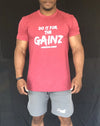 Do It For The Gainz - T-Shirt